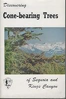 Discovering cone-bearing trees in Sequoia and Kings Canyon National Parks B0007HXF6W Book Cover