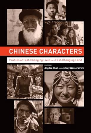 Chinese Characters: Profiles of Fast-Changing Lives in a Fast-Changing Land Chinese Characters: Profiles of Fast-Changing Lives in a Fast-Changing Land book cover