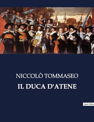 IL DUCA D'ATENE: La caduta del Duca d'Atene a Firenze