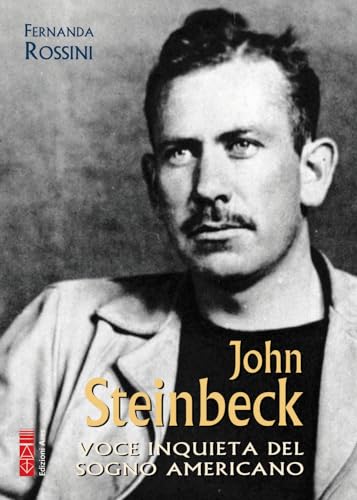 John Steinbeck. Voce Inquieta Del Sogno Americano