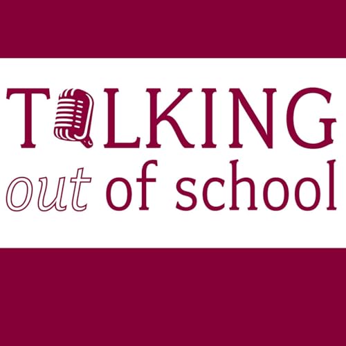 Talking Out Of School Podcast By Eastern Progress Podcasts cover art