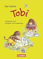 Tobi-Fibe 1./2. Schuljahr. Der kleine Tobi: Vorübungen zum Schreiben- und Lesenlernen 3060816492 Book Cover