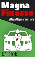 Magna Finesse : A Bean Counter Mystery 1981713468 Book Cover