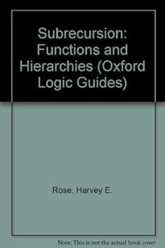 Hardcover Subrecursion: Functions and Hierarchies (Oxford Logic Guides) Book