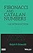 Fibonacci and Catalan Numbers: An Introduction