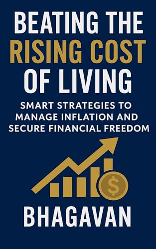 Beating the Rising Cost of Living: Smart Strategies to Manage Inflation and Secure Financial Freedom