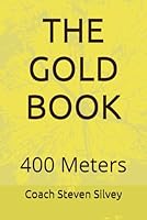 THE GOLD BOOK: 400 Meters B0D4QKQR3Z Book Cover