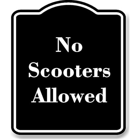 15" x 18" No Scooters Allowed BLACK Aluminum Caution Sign