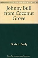 Johnny Bull from Coconut Grove B0006P20PC Book Cover