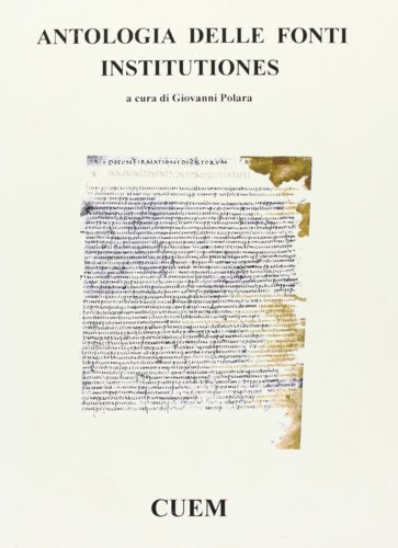 Antologia delle fonti. Institutiones