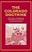 The Colorado Doctrine: Water Rights, Corporations, and Distributive Justice on the American Frontier (Yale Law Library Series in Legal History and Reference)