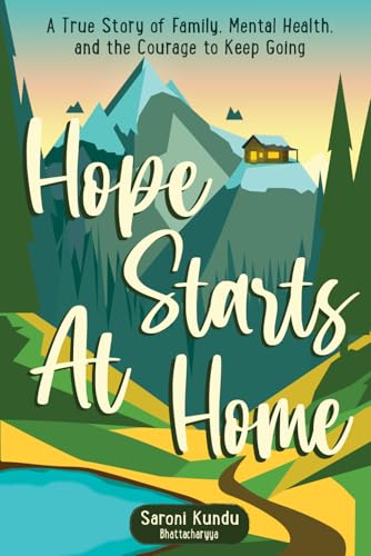 Hope Starts at Home: A True Story of Family, Mental