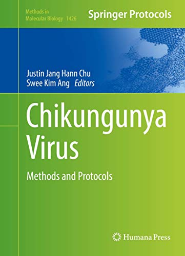 Chikungunya Virus: Methods and Protocols (Methods in Molecular Biology, 1426)