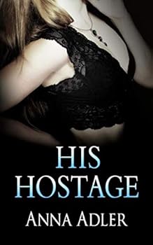 Paperback His Hostage: A Kidnap Romance Book