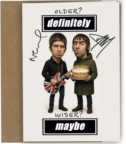 Oasis Birthday Card Reproduction Printed Autographed Caricature of Noel & Liam Gallagher | Collectible Music Memorabilia Funny Present for Oasis Fans Older Definitely Wiser Maybe No1952
