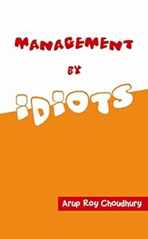 Paperback Management By Idiots Book