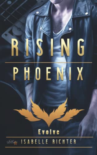 Preisvergleich Produktbild Rising Phoenix: Evolve (Rising-Phoenix-Reihe, Band 4)