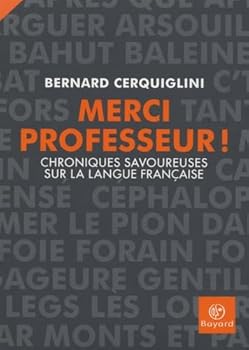 Paperback Merci Professeur ! : Chroniques savoureuses sur la langue française Book