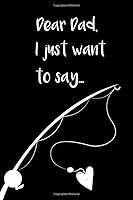 Dear Dad: : Grief Journal / A Journal of Loss and Remembrance / Grief Recovery Handbook / Books About Loss / Bereavement Journal / Grieving / Loss / Funeral Book / Fishing Theme 1675880360 Book Cover