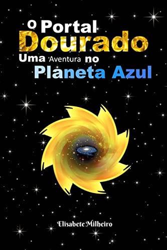 O Portal Dourado: Uma Aventura no Planeta Azul (Portuguese Edition)