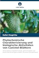 Phytochemische Charakterisierung und biologische Aktivitäten von Canistel-Blättern (German Edition) 6200728097 Book Cover