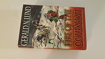 Hardcover Fire of the Covenant: A Novel of the Willie and Martin Handcart Companies Book