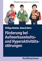 Forderung Bei Aufmerksamkeits- Und Hyperaktivitatsstorungen 3170269003 Book Cover
