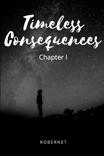 Timeless Consequences: Chapter 1