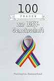 100 Fragen zur LGBT-Gemeinschaft: Möchten Sie mehr über die LGBT-Community erfahren? Ideal für Lehrer und Pädagogen. Dies ist ein umfassender ... und Erfolge von LGBT-Personen