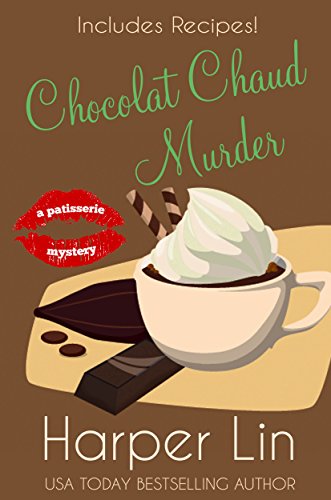 Chocolat Chaud Murder (A Patisserie Mystery Book 9)