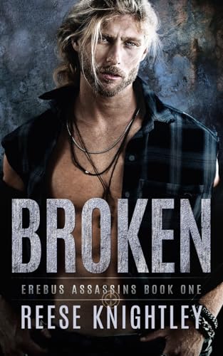Broken (Erebus Assassins) B0CZXZ6SHY Book Cover