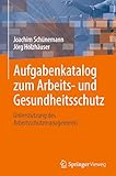 Aufgabenkatalog zum Arbeits- und Gesundheitsschutz: Unterstützung des Arbeitsschutzmanagements