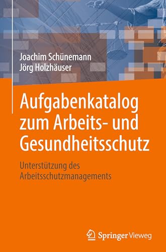 Aufgabenkatalog zum Arbeits- und Gesundheitsschutz: Unterstützung des Arbeitsschutzmanagements