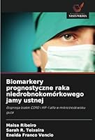 Biomarkery prognostyczne raka niedrobnokomórkowego jamy ustnej: Ekspresja bialek CD90 i HIF-1 alfa w mikrosrodowisku guza (Polish Edition) 6208774837 Book Cover