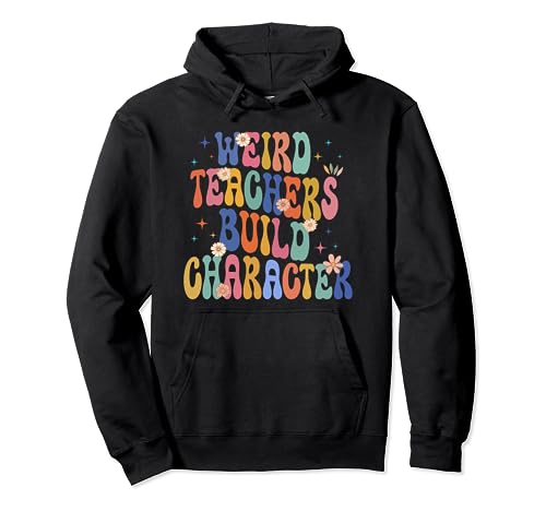 Groovy Weird Teacher Build Carácter Apreciación del profesor Sudadera con Capucha