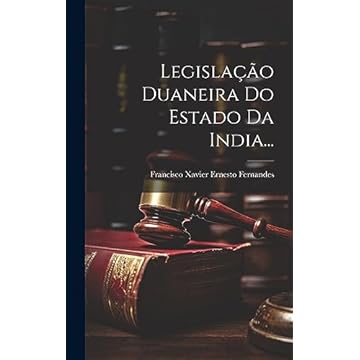 Capa do livro Legislação Duaneira Do Estado Da India...