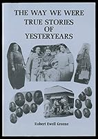 The way we were: True stories of yesteryears 0945733119 Book Cover