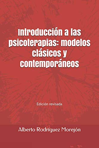 Introducción a las psicoterapias: modelos clásicos y contemporáneos.