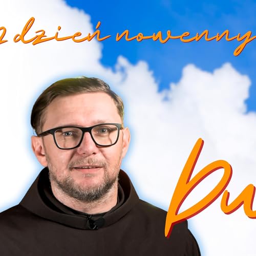 Duch | W mocy Ducha - 9 dni przemiany | Odcinek 2 | Nowenna przed Zesłaniem Ducha Świętego 🕊