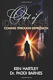 OUT OF THE DARKNESS: Coming Through Depression