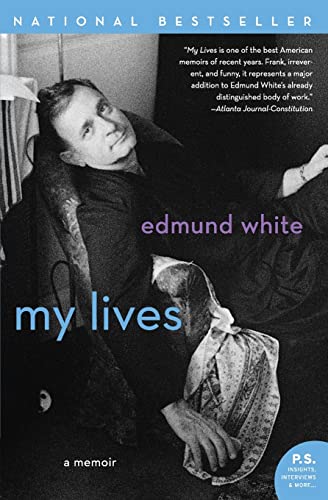My Lives: A Frank, Irreverent, and Funny Memoir by Gay Literary Icon Edmund White (P.S.)