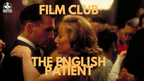21. Film Club: The English Patient