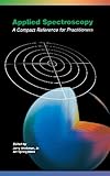 Applied Spectroscopy: A Compact Reference for Practitioners
