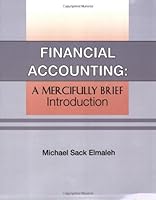 Financial Accounting: A Mercifully Brief Introduction 0976474409 Book Cover
