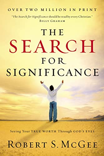 Cover of The Search for Significance: Seeing Your True Worth Through God's Eyes
