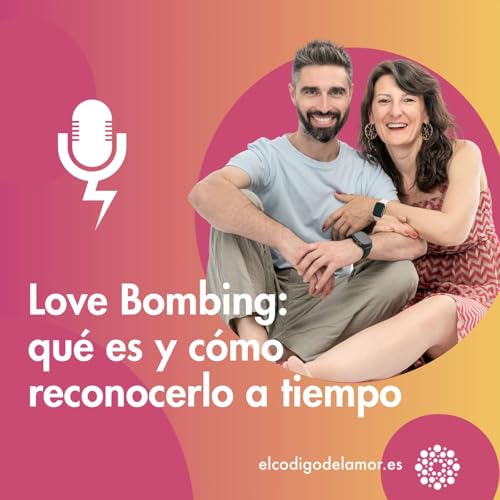 Love Bombing: qu&eacute; es y c&oacute;mo reconocerlo a tiempo