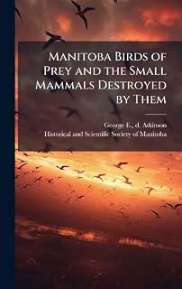 Manitoba Birds Small Mammals Destroyed