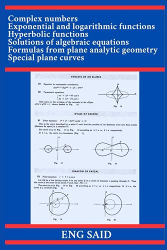 Complex Numbers Exponential And Logarithmic Functions Hyperbolic Functions Solutions Of Algebraic Equations Formulas From Plane Analytic Geometry Spec