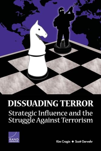 Dissuading Terror: Strategic Influence and the Struggle Against Terrorism