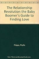 The Relationship Revolution the Baby Boomer's Guide to Finding Love 0963834193 Book Cover